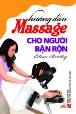 Hướng dẫn massage cho người bận rộn