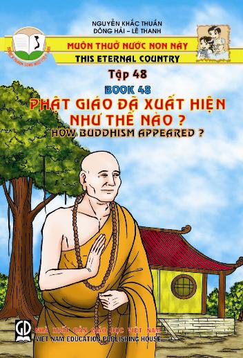 Muôn thuở nước non này tập 48: Phật giáo đã xuất hiện như thế nào?