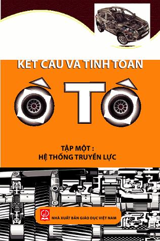 Kết cấu và tính toán ô tô - Tập 1