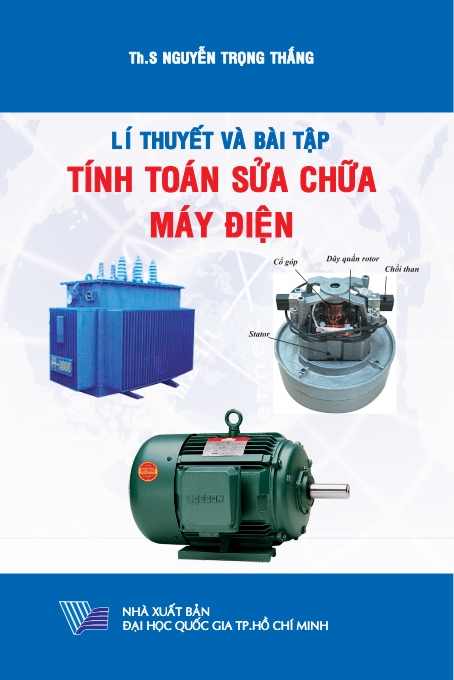 Lý thuyết và bài tập tính toán và sửa chữa máy điện