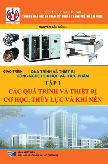 Giáo trình thiết bị công nghệ hóa học - thực phẩm (tập 1)