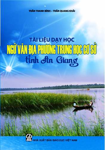 Tài liệu dạy học Ngữ văn địa phương trung học cơ sở tỉnh An Giang