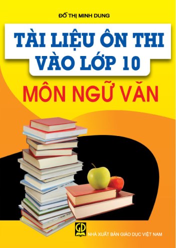 Tài liệu ôn thi tuyển sinh vào lớp 10 môn Ngữ Văn