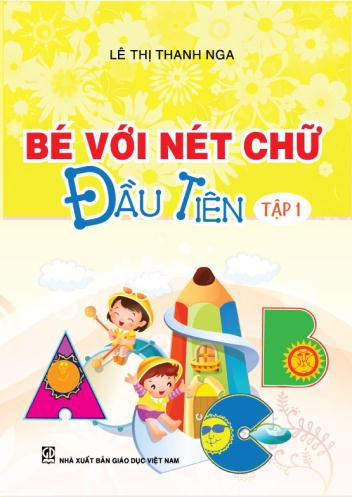 Bé với nét chữ đầu tiên - tập 1