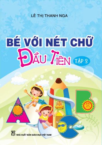 Bé với nét chữ đầu tiên - tập 3