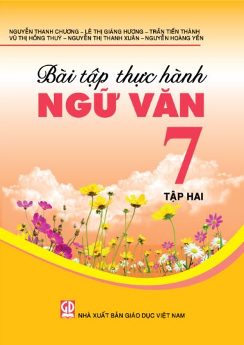 Bài tập thực hành Ngữ văn 7 - tập hai