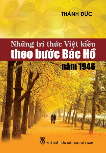 Những trí thức Việt kiều theo bước Bác Hồ năm 1946