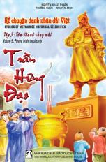 Kể chuyện danh nhân đất Việt - tập 5: Trần Hưng Đạo - Tâm thành sáng mãi