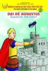 Những vị hoàng đế nổi tiếng trên thế giới tập 2: Đại đế Augustus