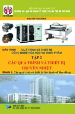 Quá trình và thiết bị công nghệ hóa học & thực phẩm - Tập 2 ( Phần 3  Các quá trình và thiết bị làm lạnh và làm đông)