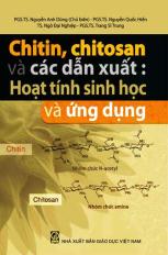 Chitin, chitosan và các dẫn xuất: Hoạt tính sinh hoạt và ứng dụng