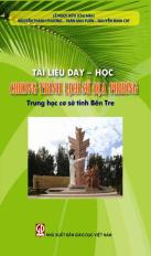 Tài liệu dạy - học chương trình Lịch sử địa phương Trung học cơ sở tỉnh Bến Tre