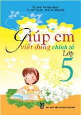 Giúp em viết đúng chính tả lớp 5