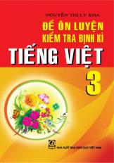 Đề ôn luyện kiểm tra định kì Tiếng Việt 3