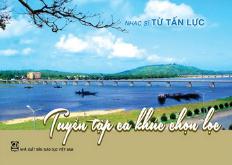 Nhạc sĩ Từ Tấn Lực: Tuyển tập ca khúc chọn lọc