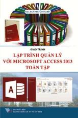 Giáo trình Lập trình quản lý Microsoft Access 2013 toàn tập